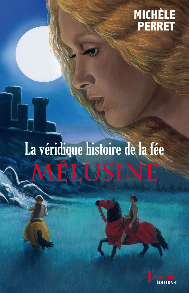La véridique histoire de la fée Melusine 9782368481561