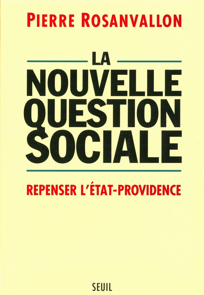 La nouvelle question sociale. Repenser l'État providence 9782020220309