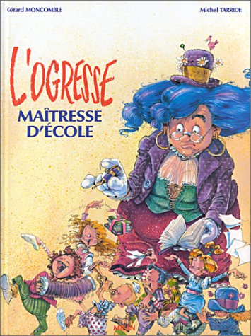 L'ogresse, maîtresse d'école 9782867269875