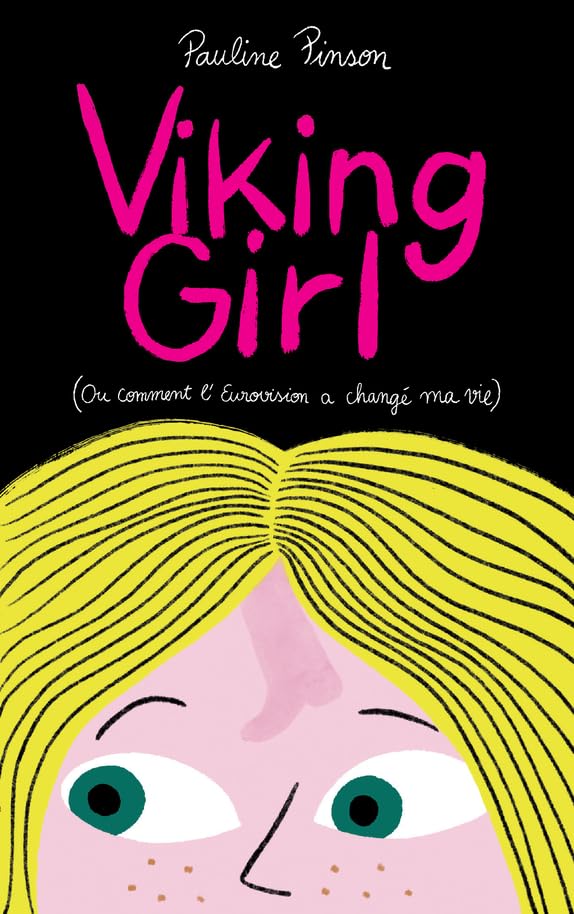 Viking girl: Ou comment l'Eurovision a changé ma vie 9782330167851