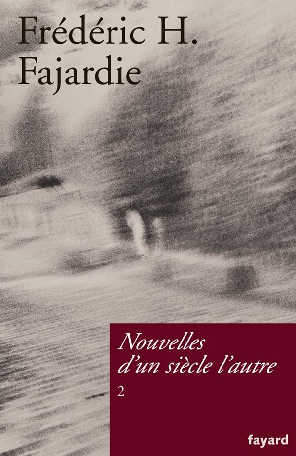 Nouvelles d'un siècle l'autre, tome 2 9782213626628
