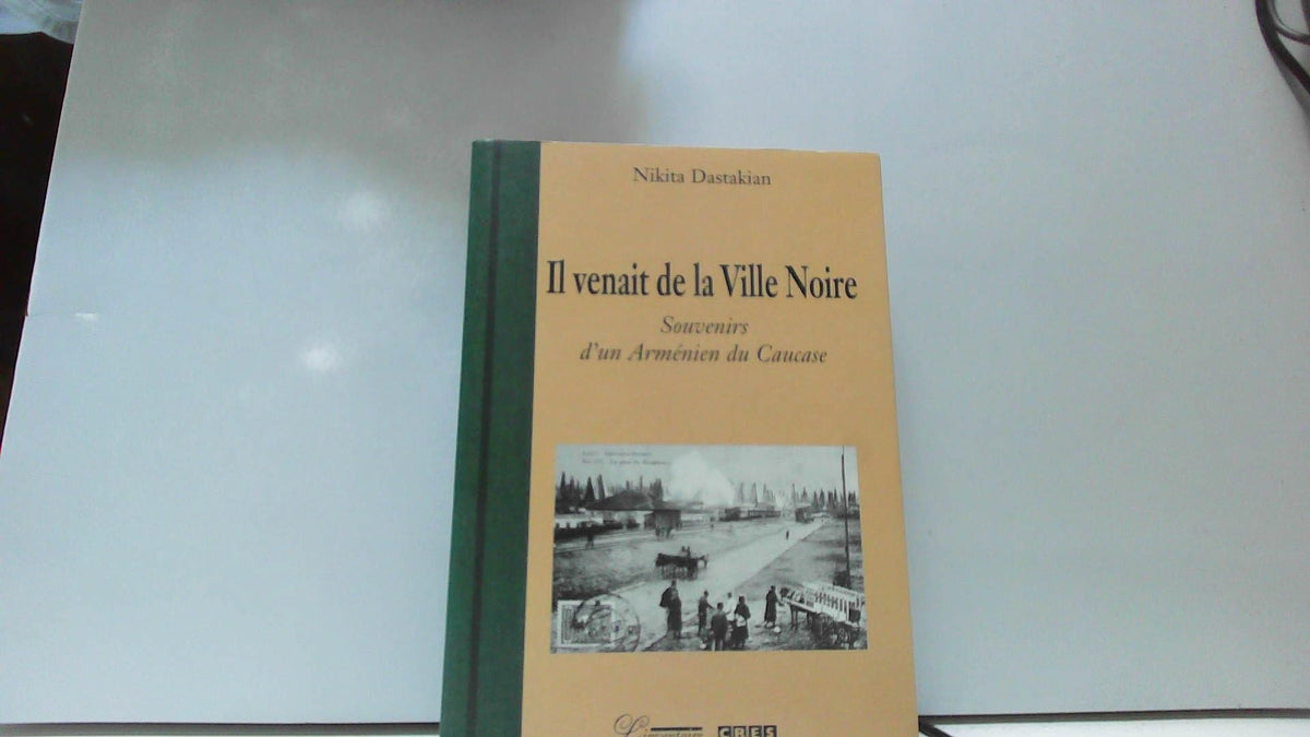 SOUVENIRS D'UN ARMENIEN DU CAUCASE 9782910490157