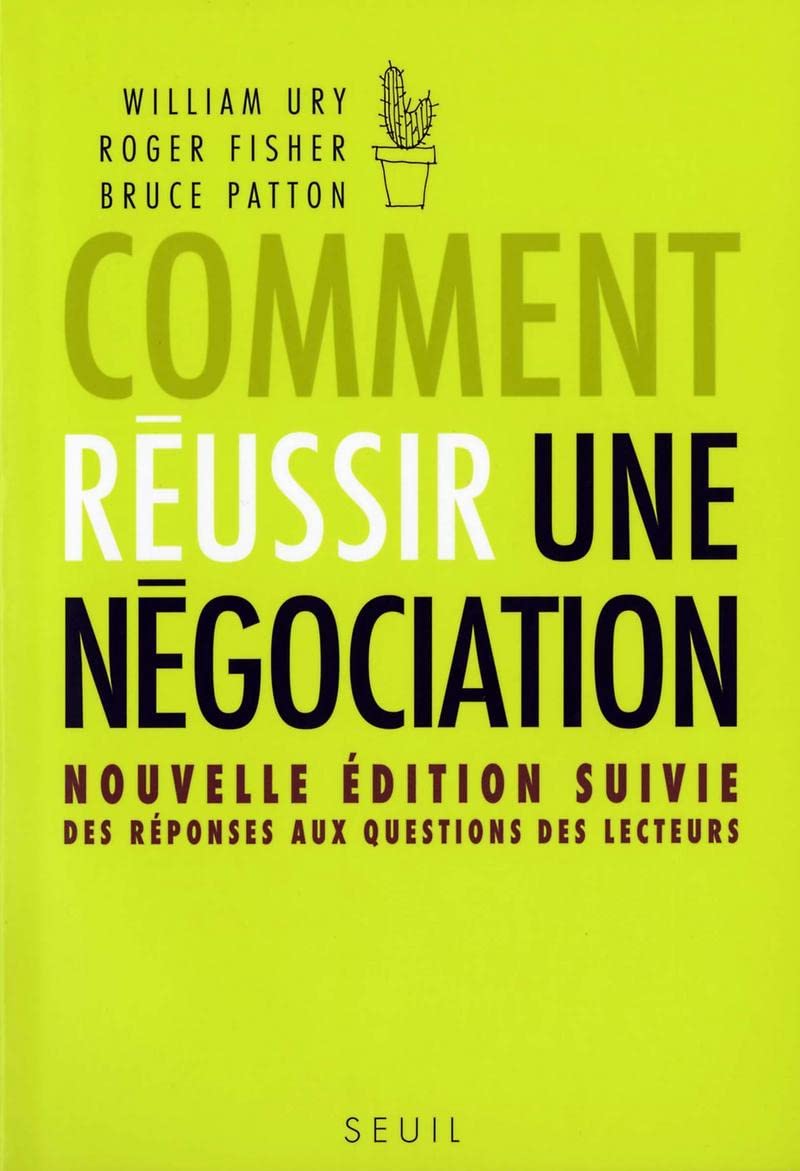 Comment réussir une négociation: Nouvelle édition suivie des réponses aux questions des lecteurs 9782020908030