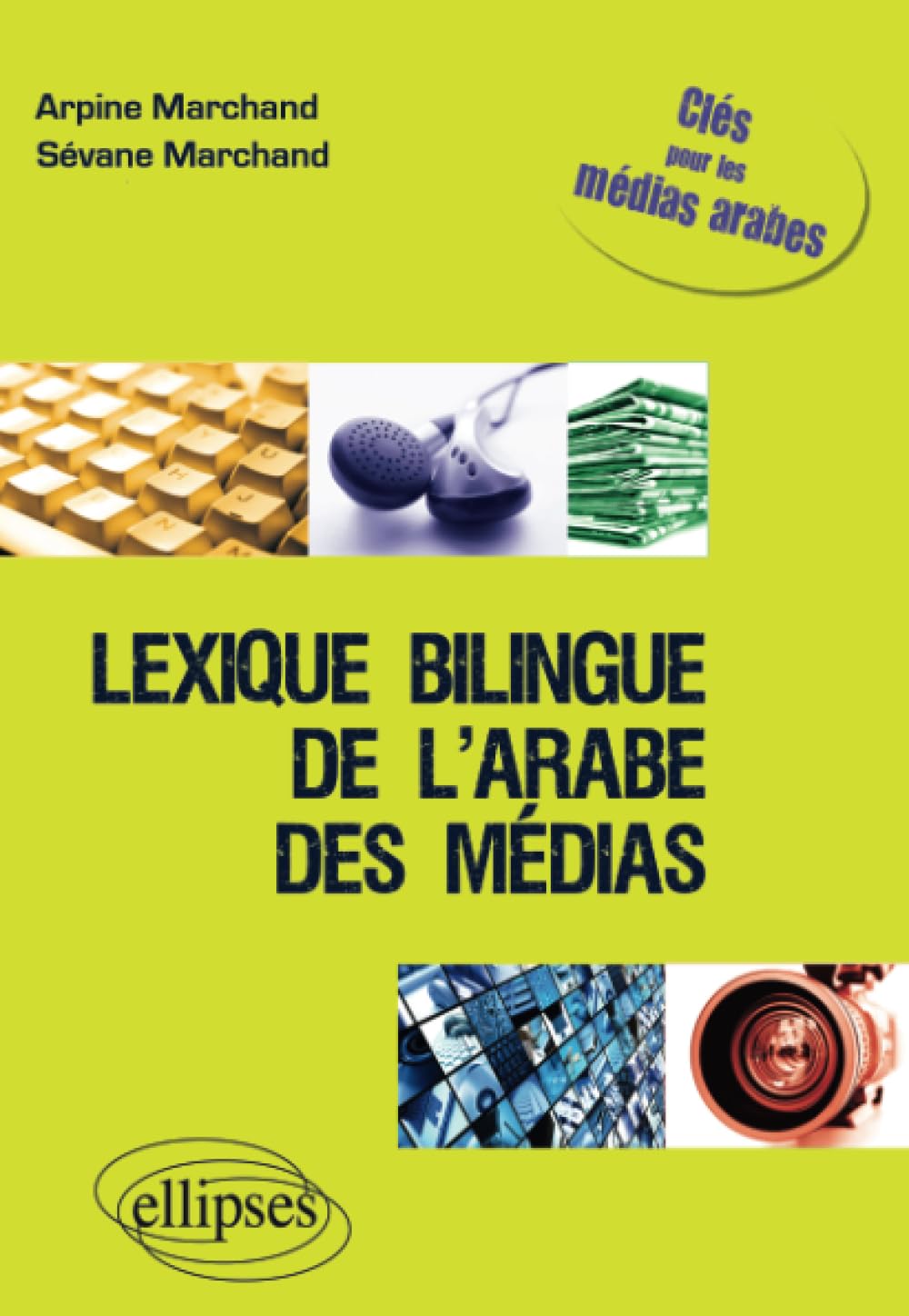 Lexique bilingue de l'arabe des médias 9782729842444