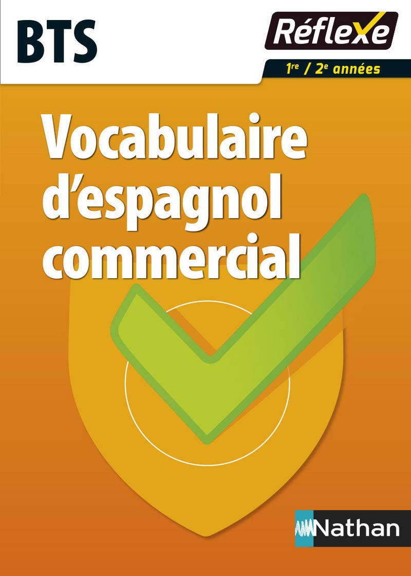 Vocabulaire d'espagnol commercial - BTS - Guide 9782091641546