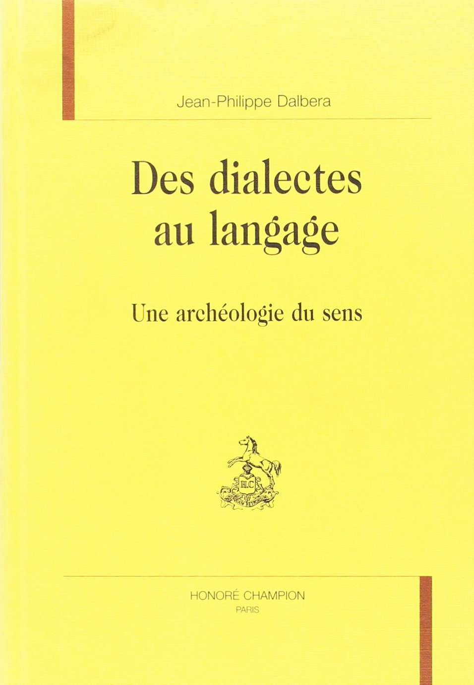 Des dialectes au langage : une archéologie du sens 9782745315014