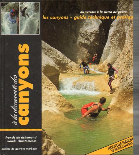 A la découverte des canyons: guide technique et pratique... 9782903696207