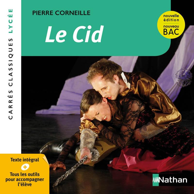 Le Cid - Corneille - Edition pédagogique Lycée - Nouvelle édition BAC - Carrés classiques Nathan 9782091876320