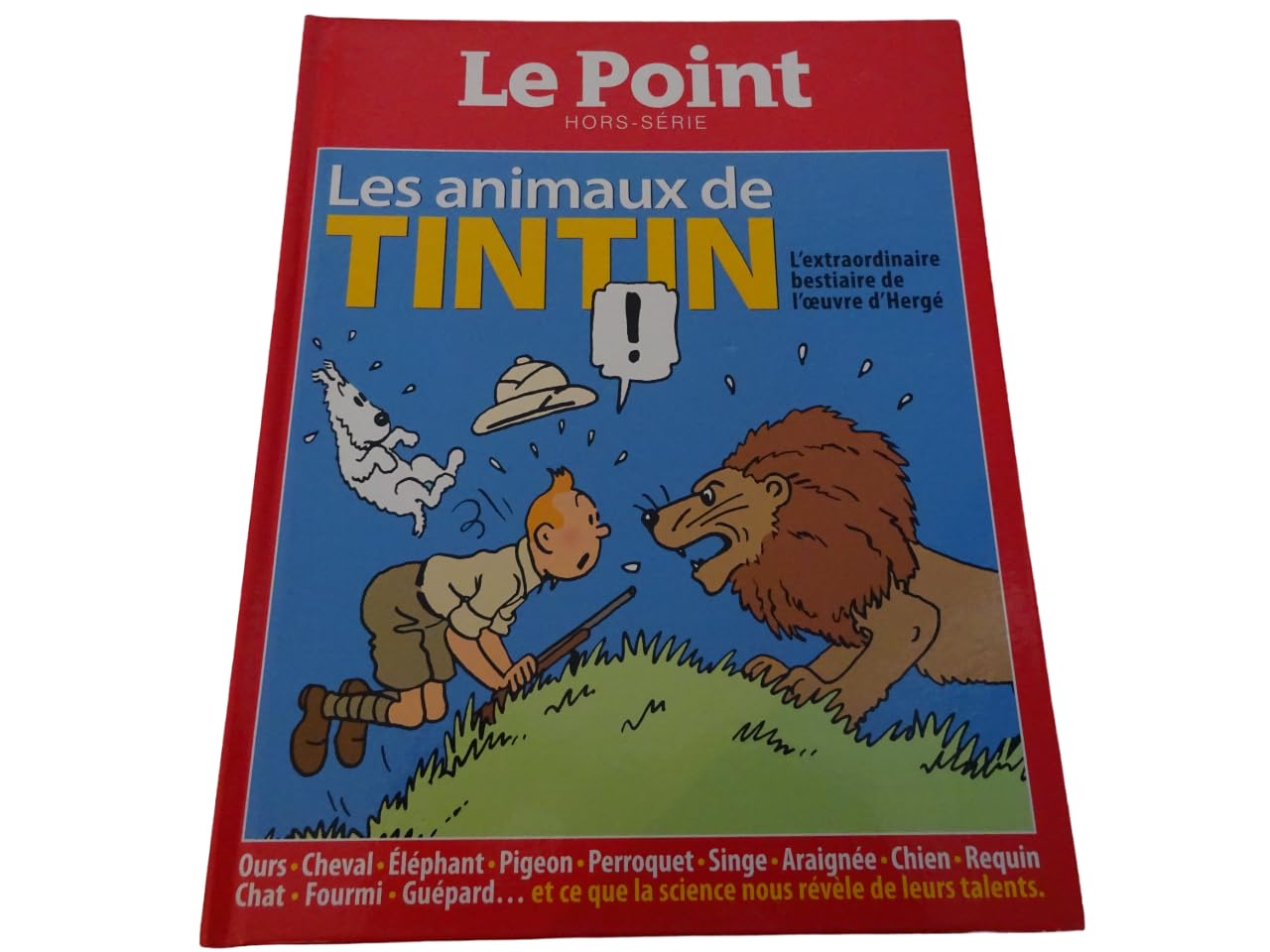 LES ANIMAUX DE TINTIN - L'EXTRAORDINAIRE BESTIAIRE DE L'OEUVRE D'HERGE. 9791093232478