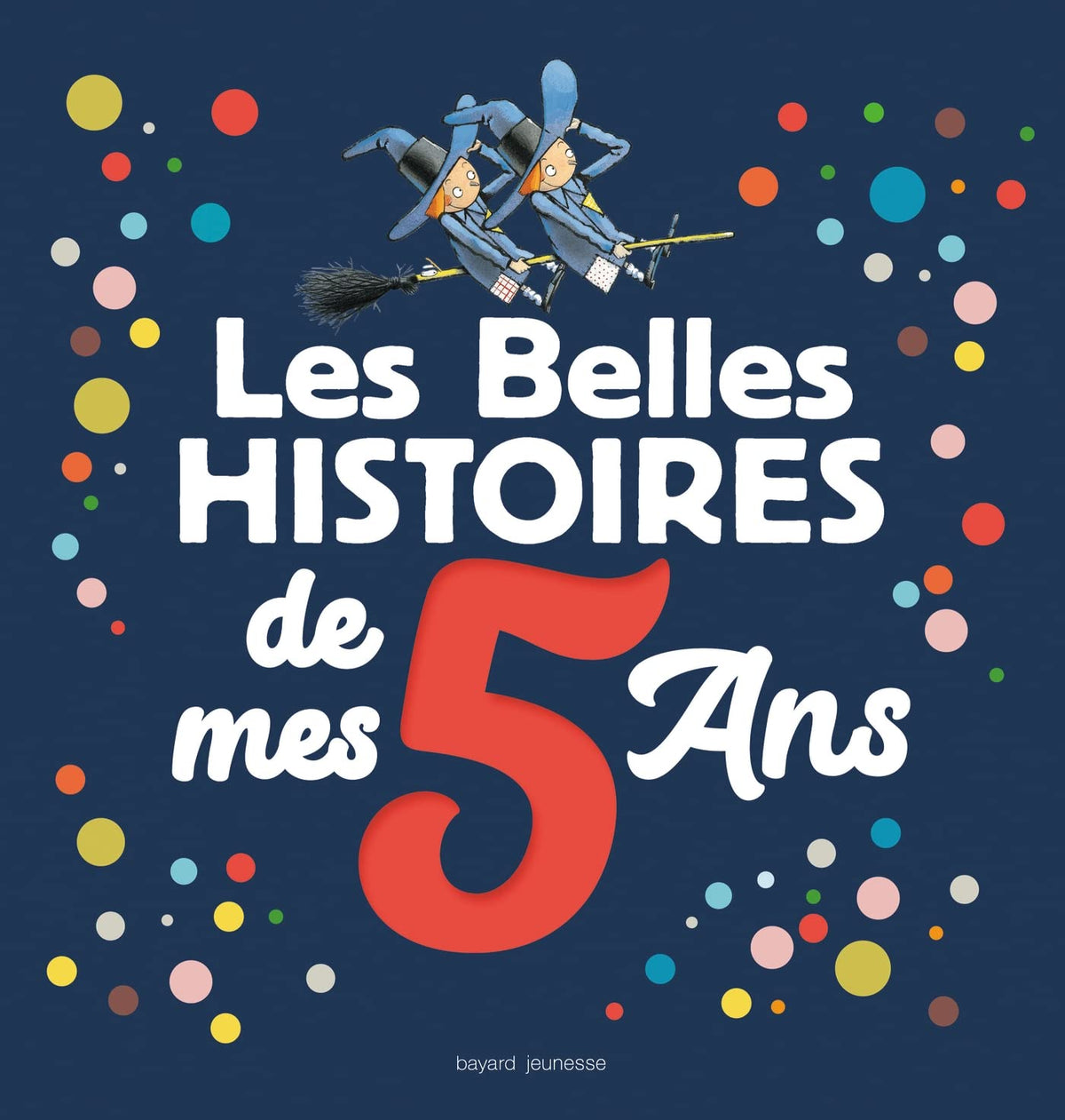 Les Belles histoires de mes 5 ans 9782747088329