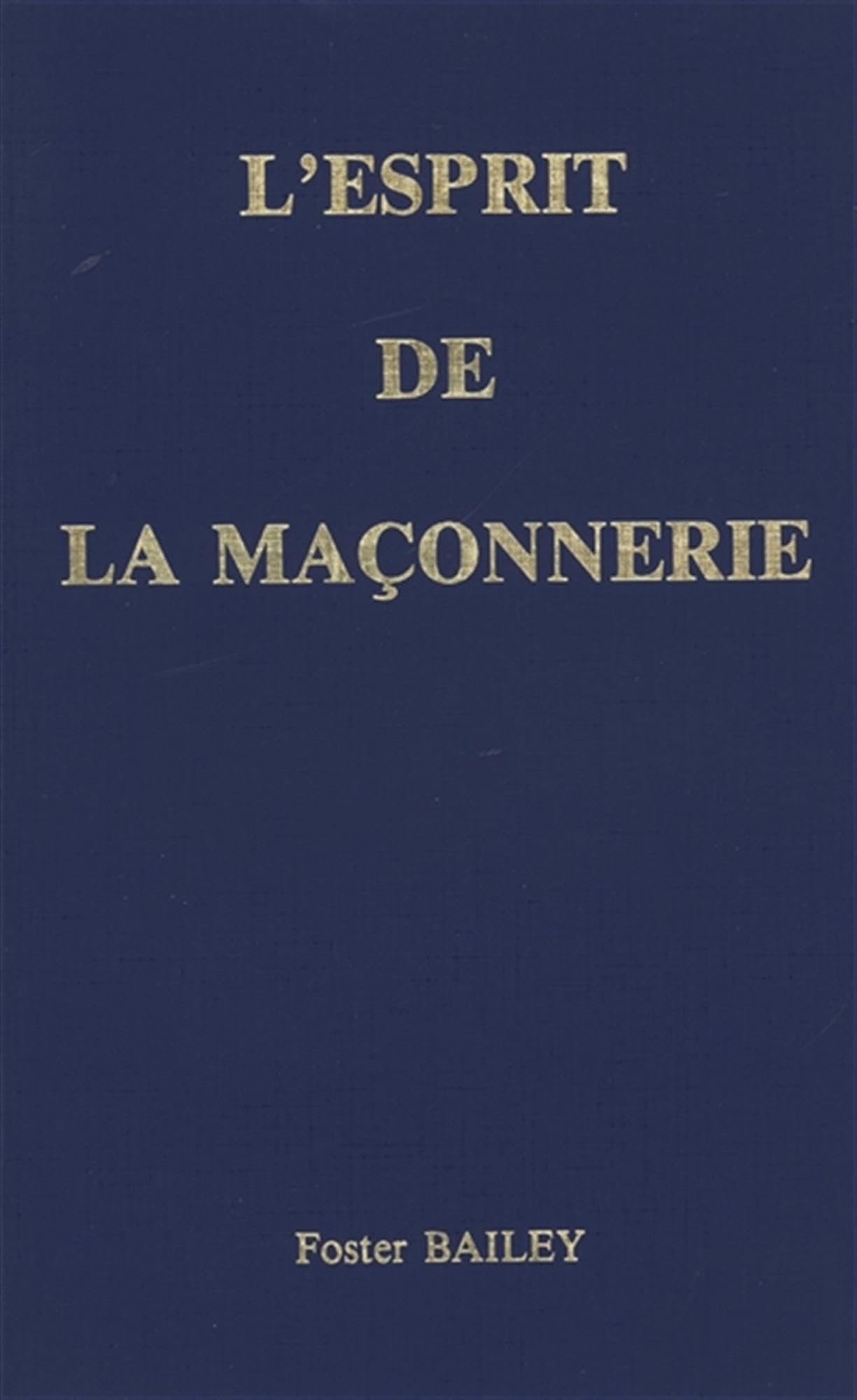L'esprit de la franc-maçonnerie 9782882890146