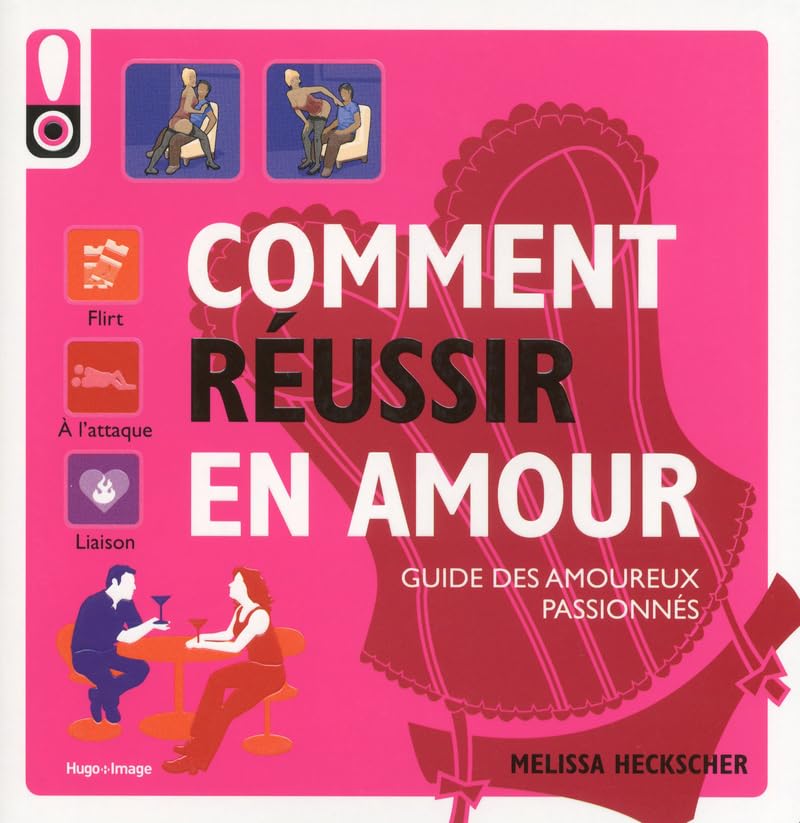 Comment réussir en amour - Guide des amoureux passionnés 9782755611885