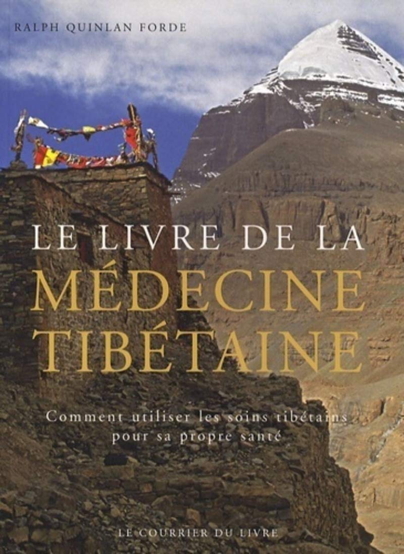 Le livre de la médecine tibétaine : Comment utiliser les soins tibétains pour sa propre santé 9782702906903