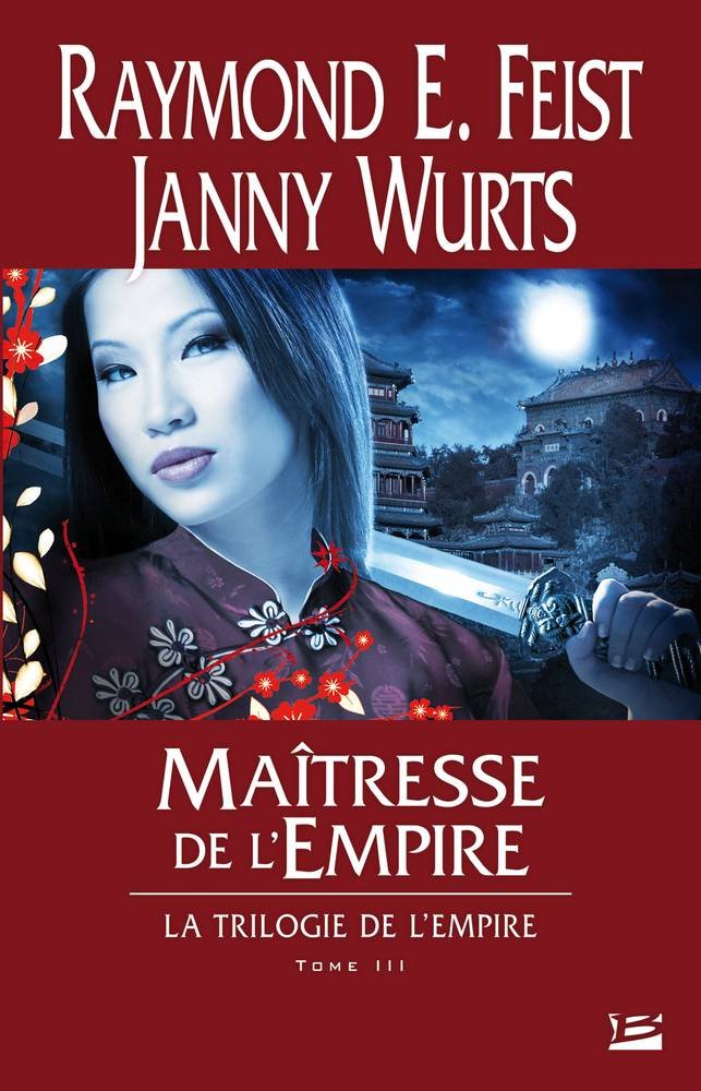 La Trilogie de l'Empire, T3 : Maîtresse de l'Empire: La Trilogie de l'Empire 9782352944584