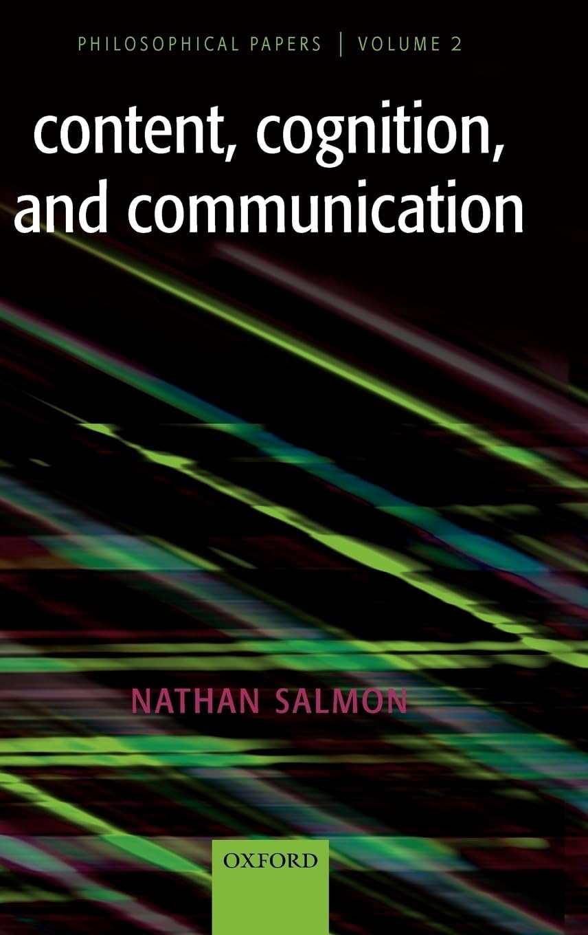 Content, Cognition, and Communication: Philosophical Papers II 9780199282722