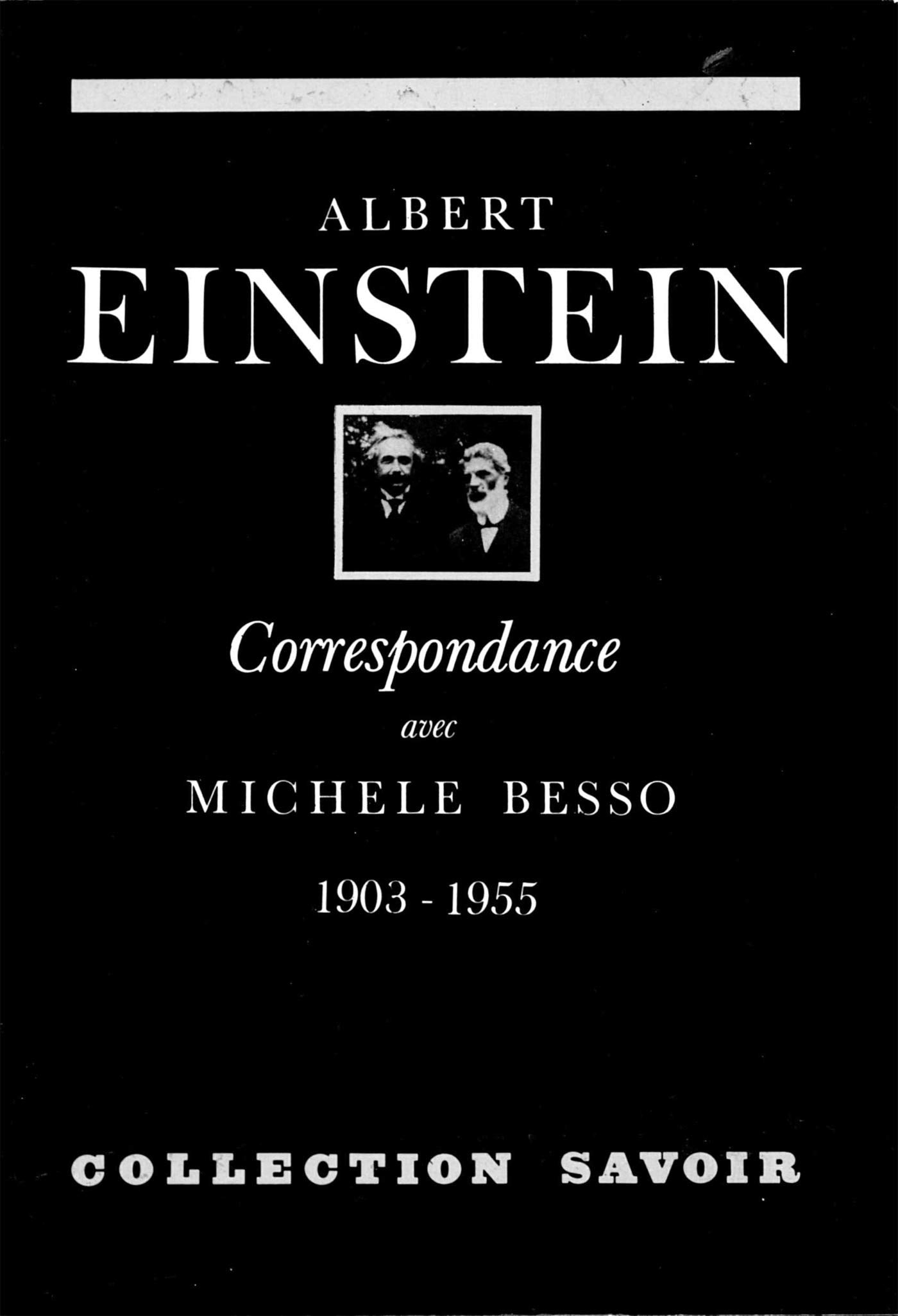 Correspondance avec Michele Besso 1903-1955 9782705658984
