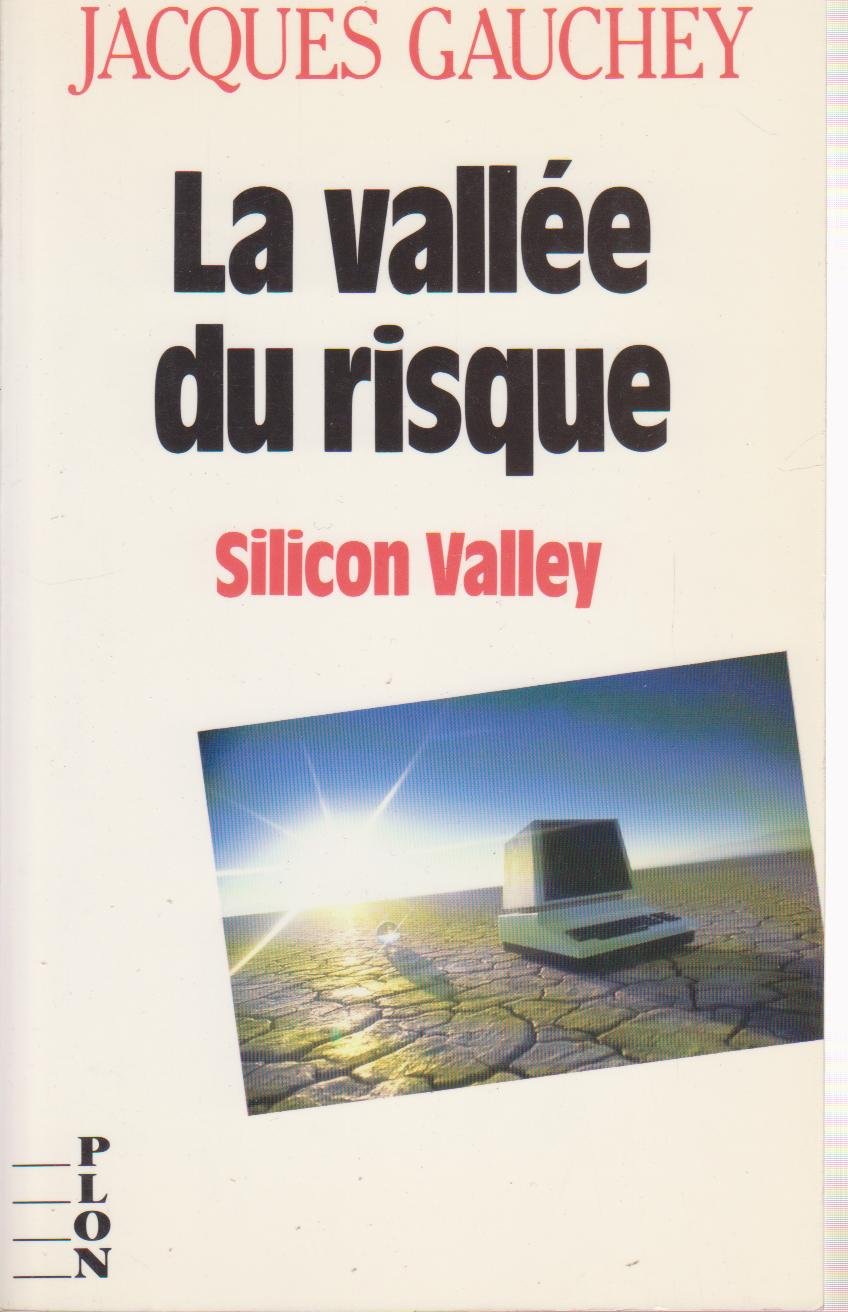 La vallée du risque - Silicon valley 9782259023207