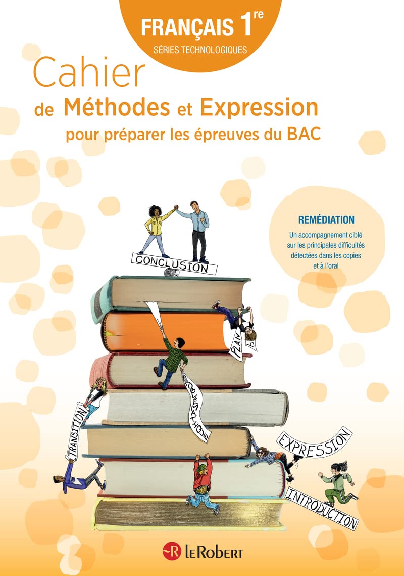 Cahier de méthodes et expression pour préparer les épreuves du bac - Français 1re séries technologiques 9782321017882