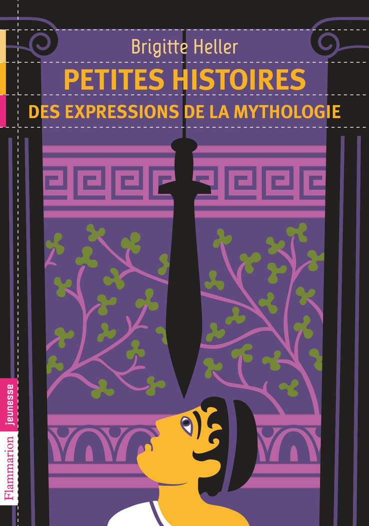 Petites histoires des expressions de la mythologie 9782081288164