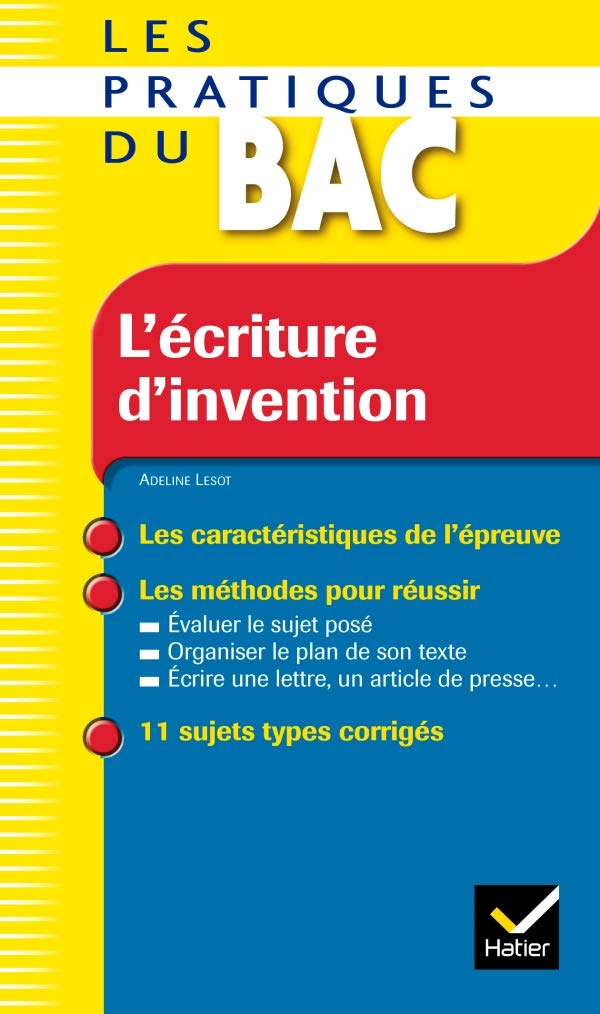 L'écriture d'invention (Les Pratiques du BAC) 9782218931949