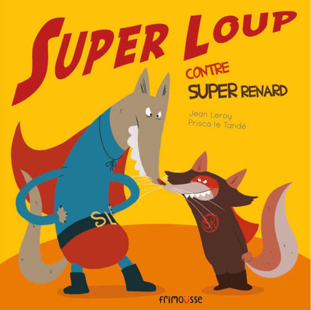 Super loup contre super renard 9782352412007