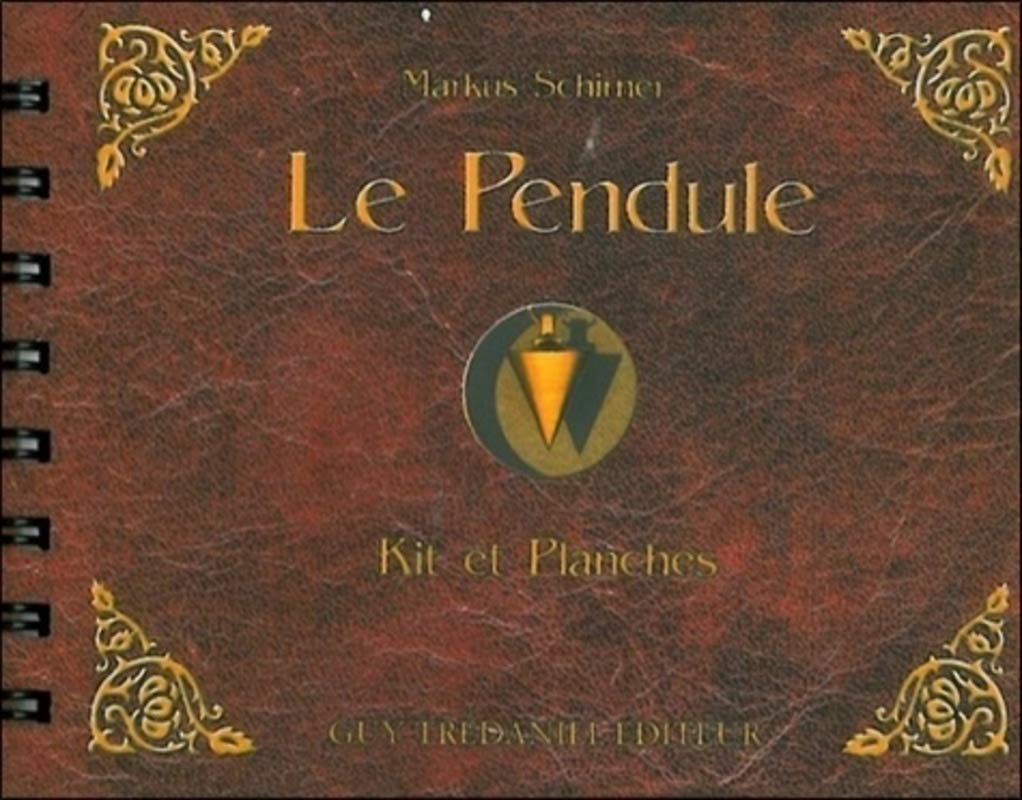 Le pendule : Kit et planches 9782844450593