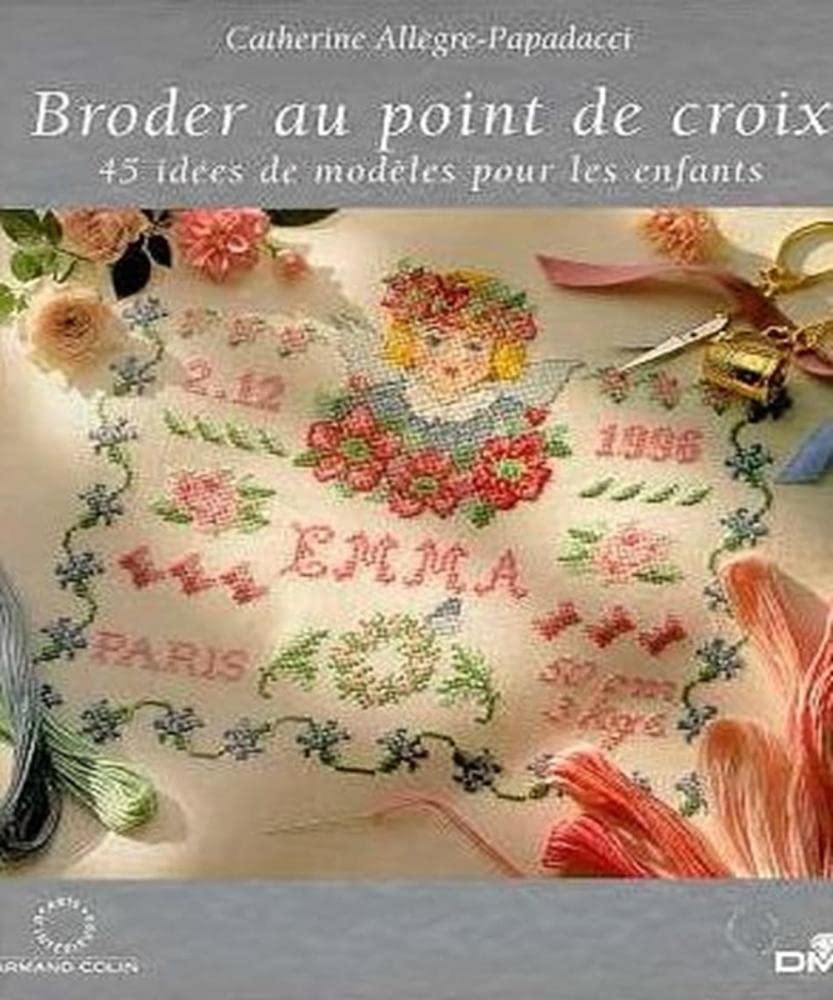 Broder Au Point De Croix. 45 Idees De Modeles Pour Les Enfants 9782842290177