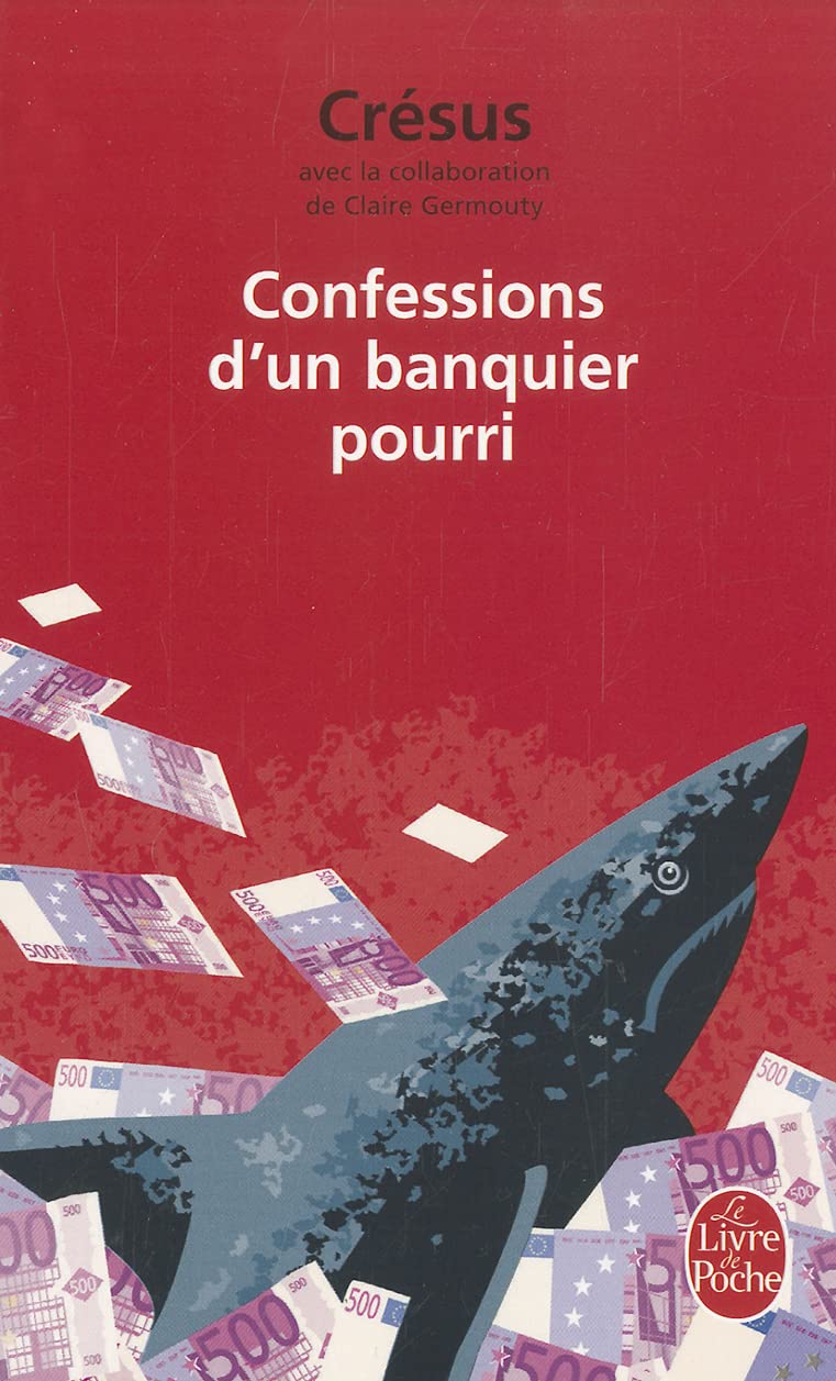 Confessions d'un banquier pourri 9782253133193