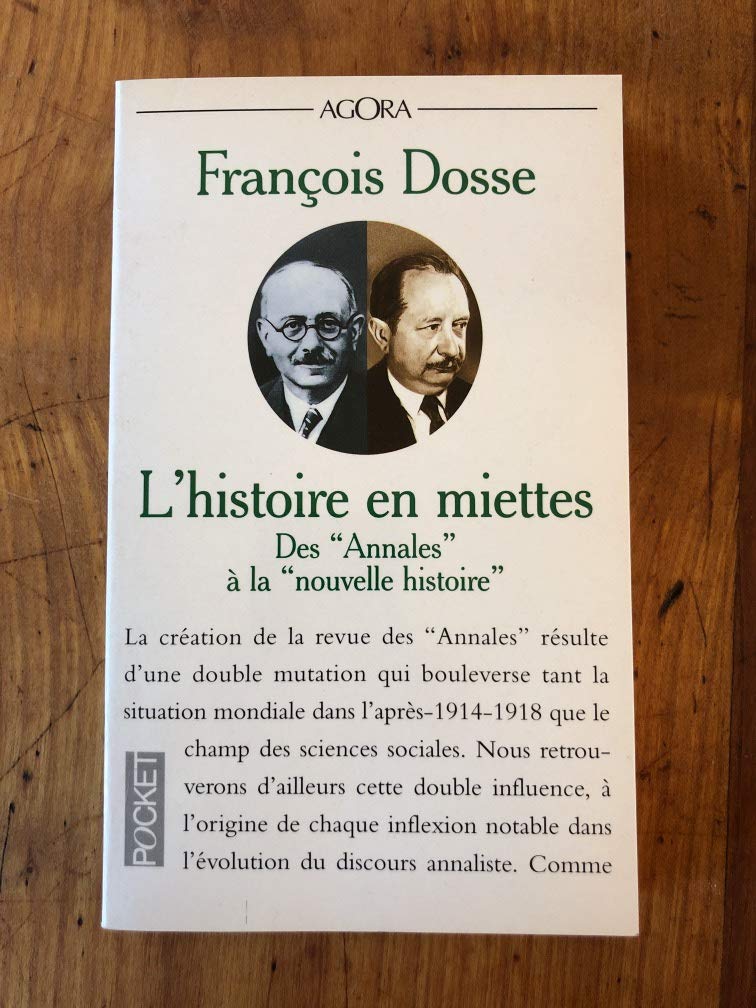 L'Histoire En Miettes. Des "Annales" A La "Nouvelle Histoire" 9782266070638