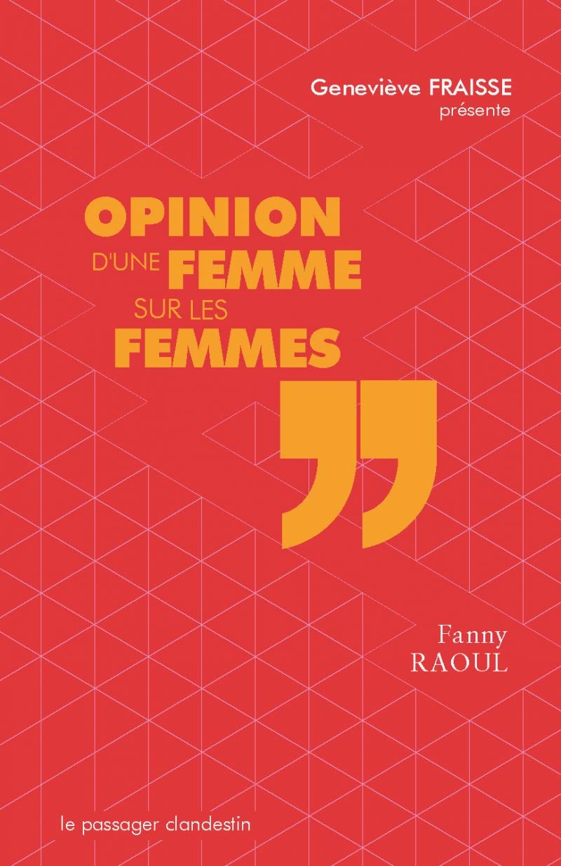 Opinion d'une femme sur les femmes 9782916952499