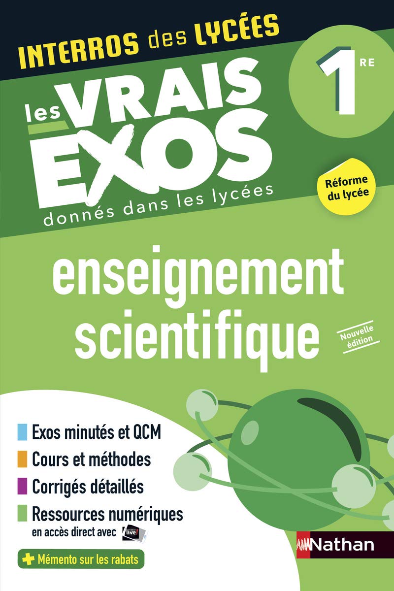 Enseignement Scientifique Première - Interros des lycées 1re - Les vrais exos du BAC - + de 100 exercices avec corrigés détaillés - BAC 2027 9782091575681