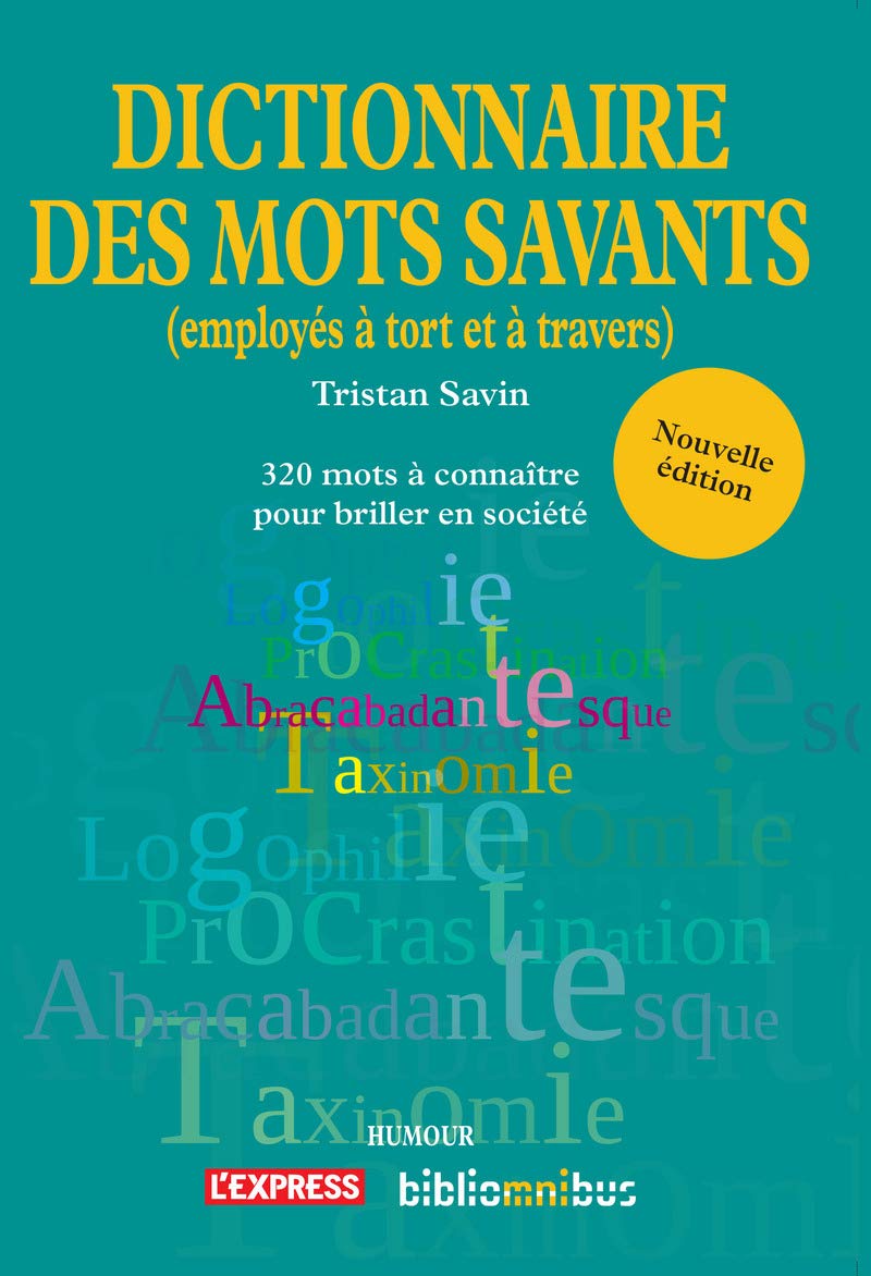 Dico des mots savants (employés à tort et à travers) 9782258136762