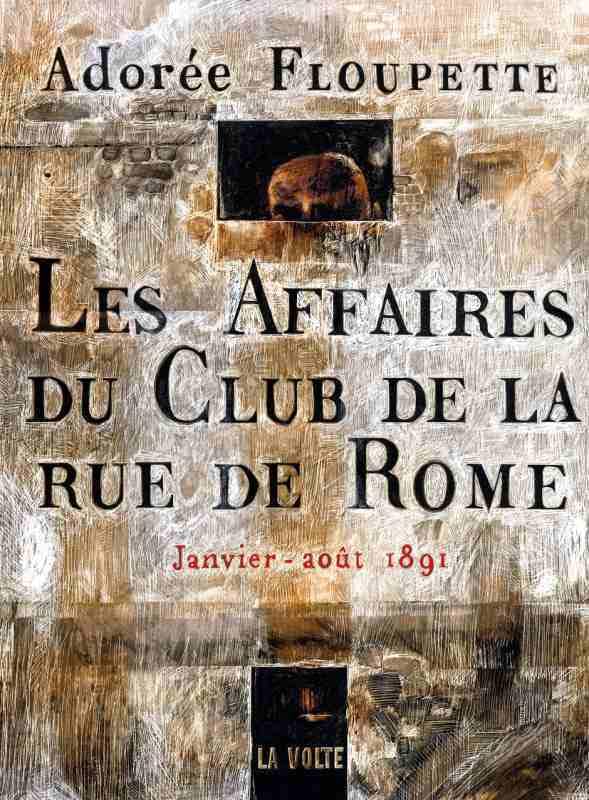 Les affaires du club de la rue de Rome: Janvier-août 1891 9782370490865