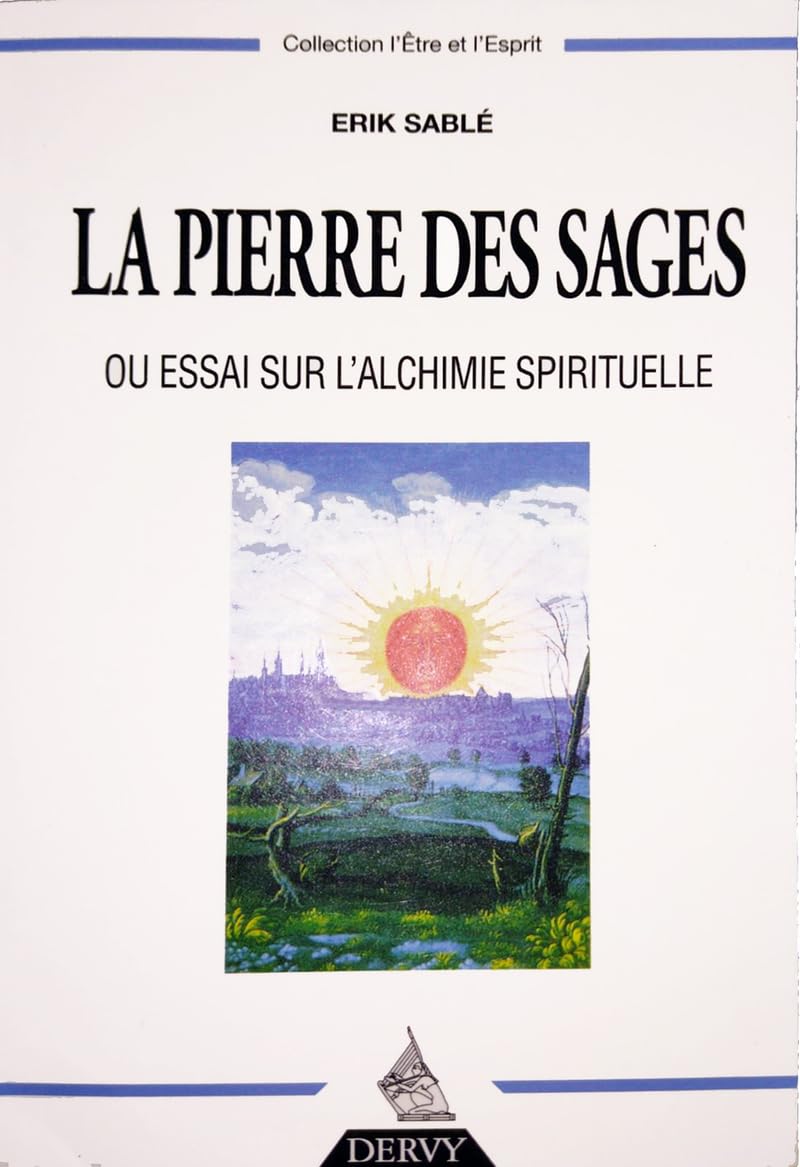La Pierre des sages ou essai sur l'alchimie spirituelle 9782850769061