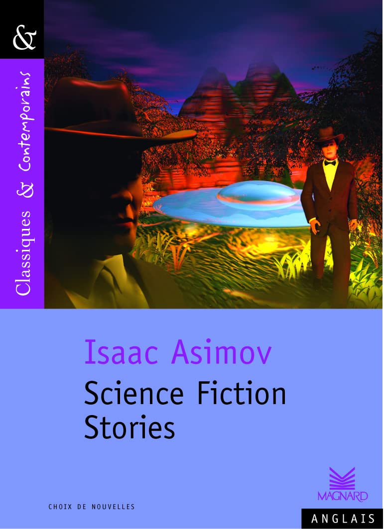 Isaac Asimov : Science-Fiction Stories - Classiques et Contemporains 9782210754645