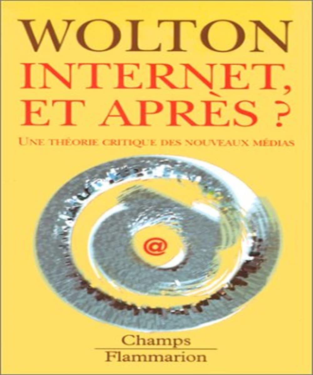 Internet et après ? Une théorie critique des nouveaux média 9782080814593