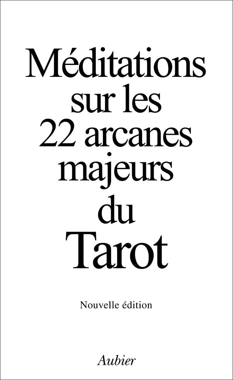 Méditations sur les 22 arcanes majeurs du Tarot 9782700703696
