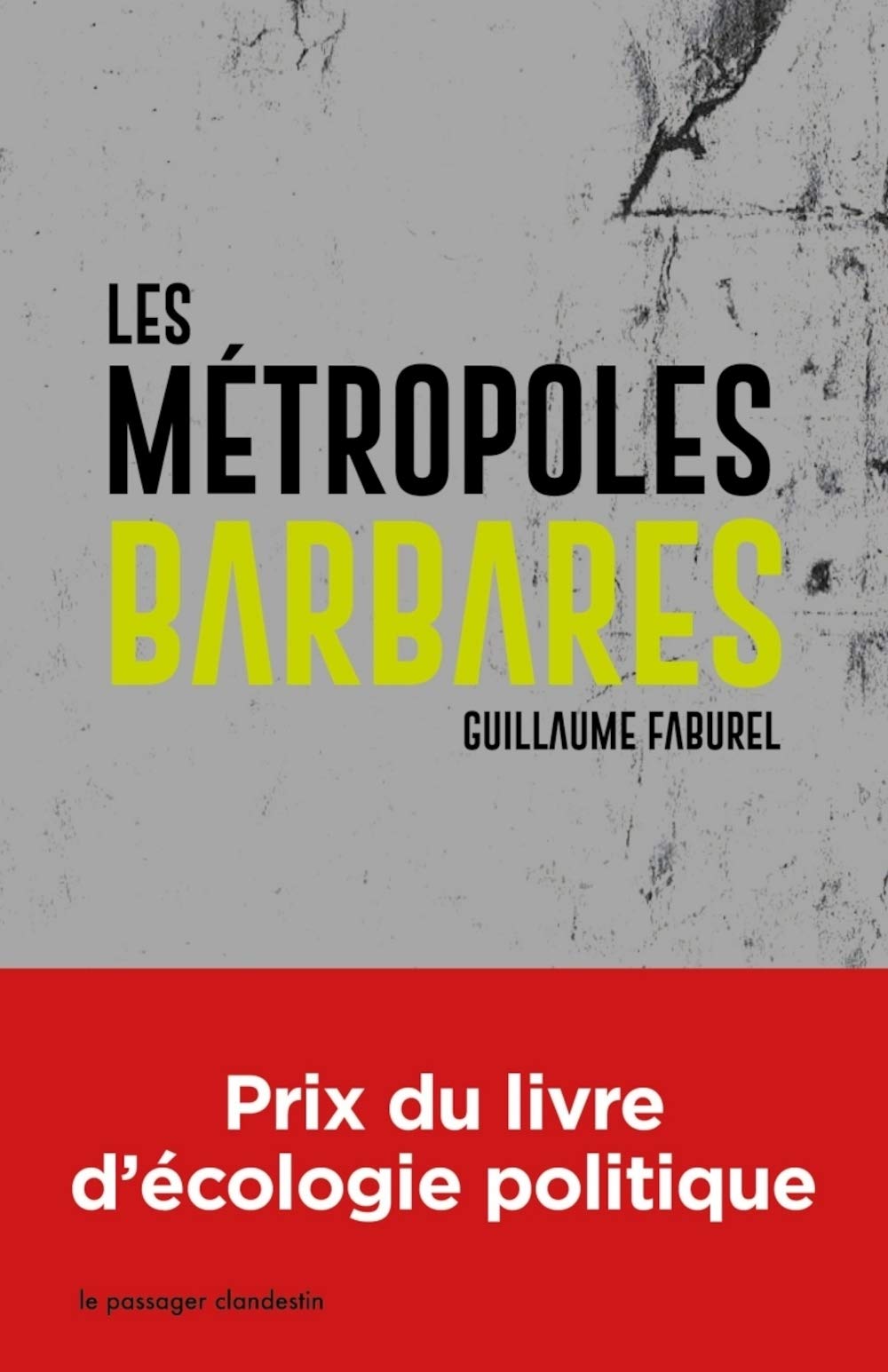 Les Metropoles Barbares - Poche - Demondialiser la Ville, Desurbaniser la Terre 9782369352310
