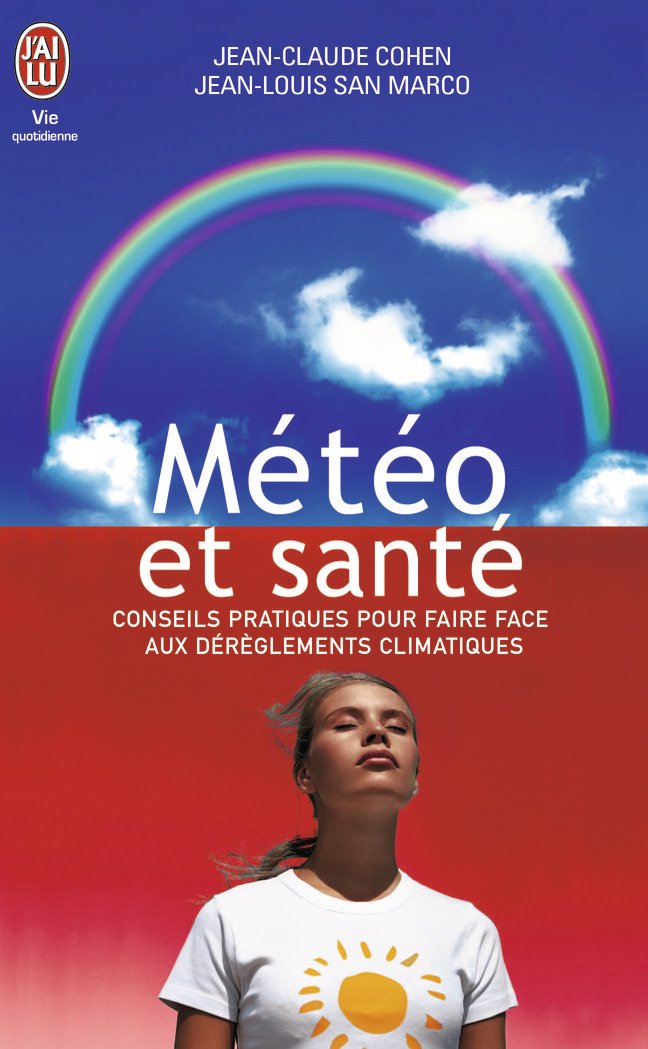 Météo et santé : Conseils pratiques pour faire face aux dérèglements climatiques 9782290003947