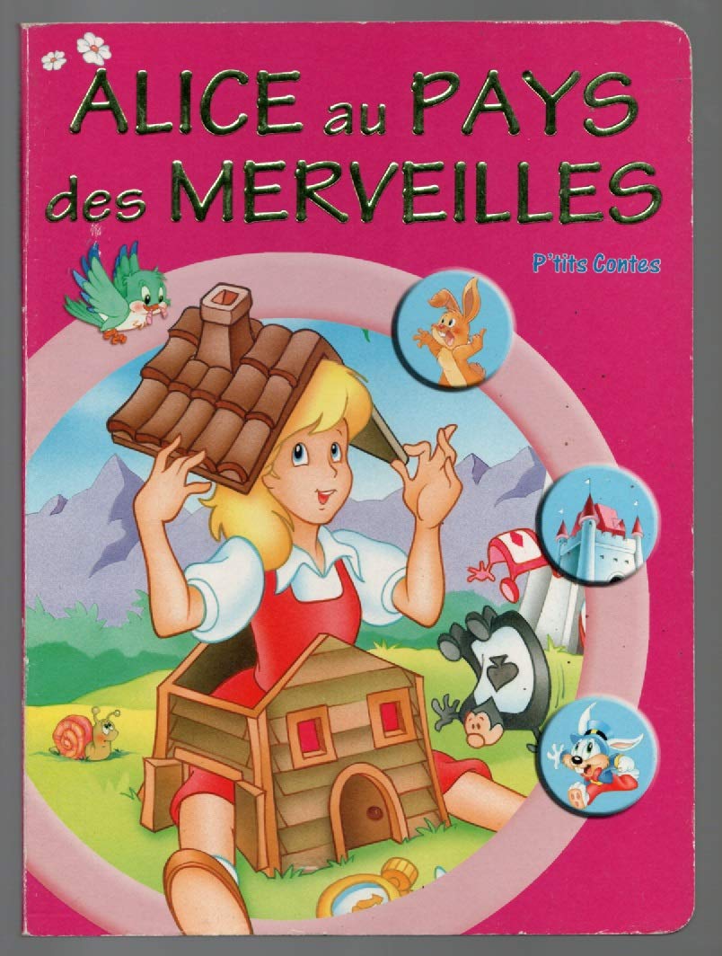 Alice au Pays des Merveilles 9782743464929