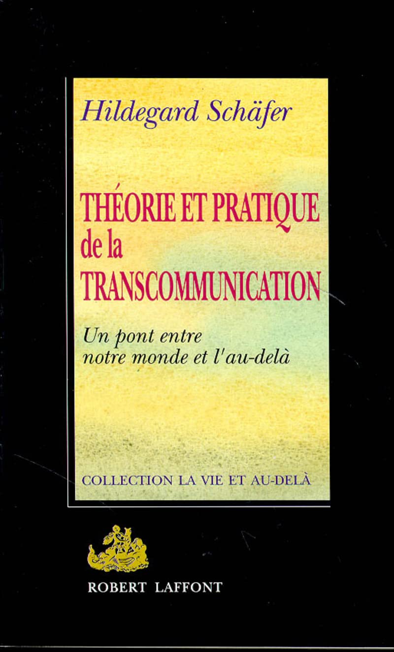 Théorie et pratique de la transcommunication 9782221073476