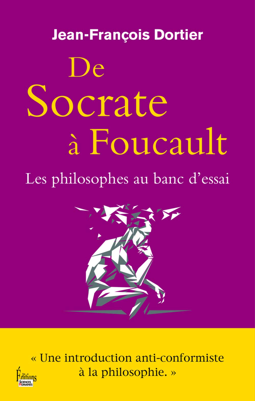De Socrate à Foucault. Les Philosophes au banc d'essai 9782361065010