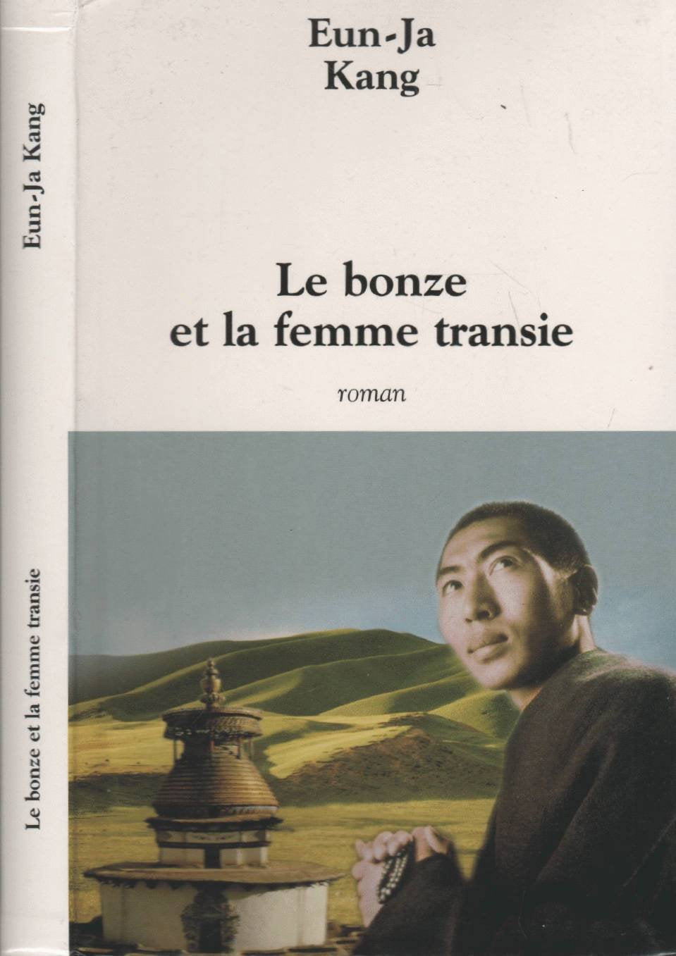 Le Bonze Et La Femme Transie 9782702884102