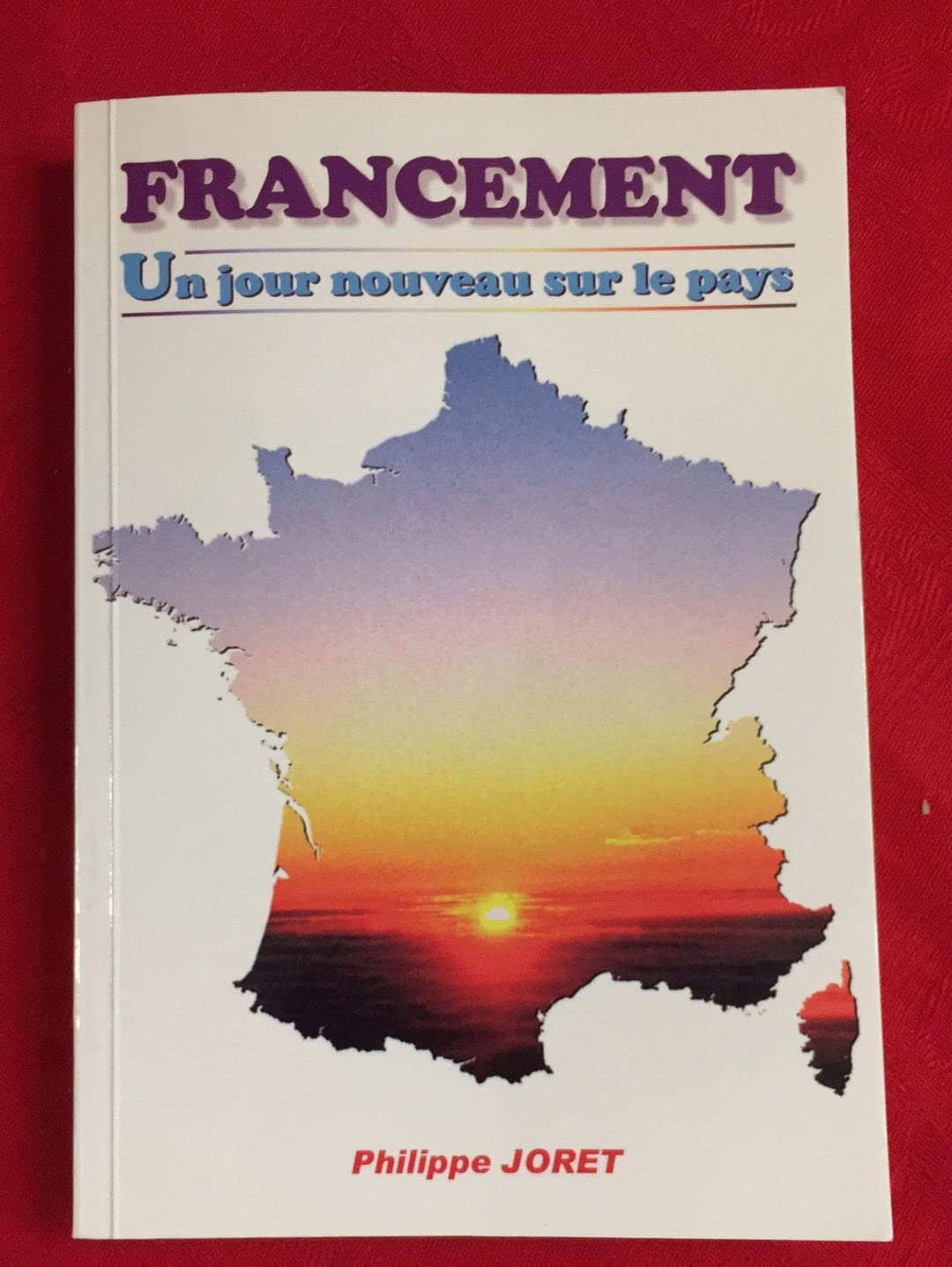 Francement : Un jour nouveau sur le pays 9782951500501