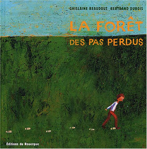 La Forêt des pas perdus 9782841564798