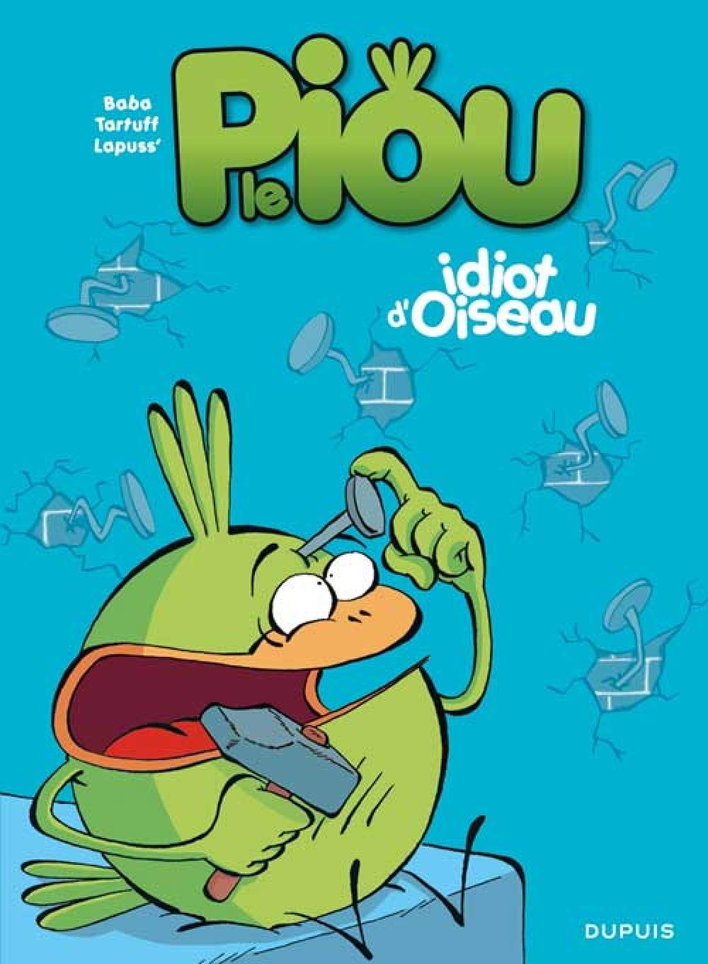 Le Piou - Tome 1 - Idiot d'oiseau 9782800145266