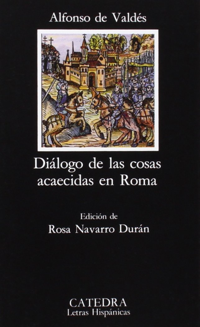 Dialogo de las cosas acaecidas en Roma / Dialogue of the things that occurred in Rome 9788437611235