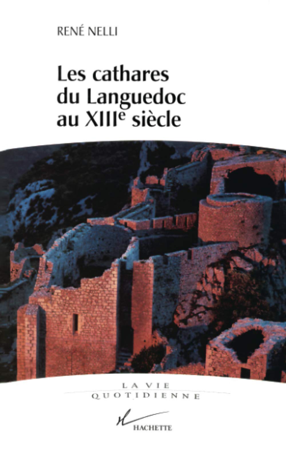 Les cathares du Languedoc au XIIIe siècle 9782012355422