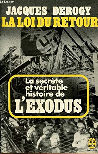 La loi du retour la secrète et véritable histoire de l'Exodus. 