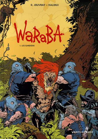 Waraba - Tome 01: Les gardiens 9782749302072